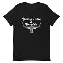 Load image into Gallery viewer, Raising Cattle & Cowgirls T-shirt